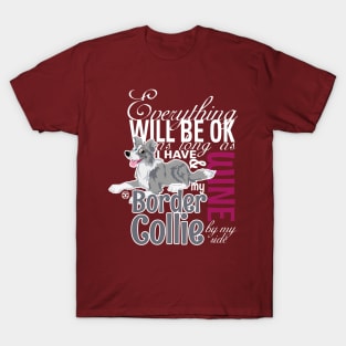 Everything will be ok - BC Merle & Wine T-Shirt